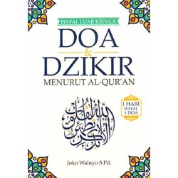Hafal Luar Kepala Doa & Dzikir Menurut Al-quran Hafal Luar Kepala Doa & Dzikir Menurut Al-quran