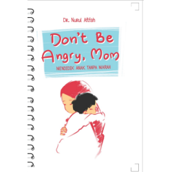 Dont Be Angry Mom Dont Be Angry Mom