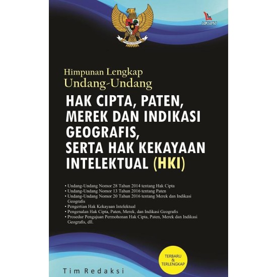 Himpunan Lengkap Undang-Undang Hak Cipta Paten Merek Dan Indikasi Georgafis Serta HKI