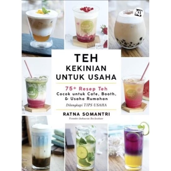 Teh Kekinian untuk Usaha 75+Resep Teh Edisi Revisi Teh Kekinian untuk Usaha 75+Resep Teh Edisi Revisi