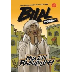 Seri Komik Sahabat Rasulullah SAW : Bilal Bin Rabah
