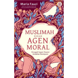 Muslimah Bukan Agen Moral
