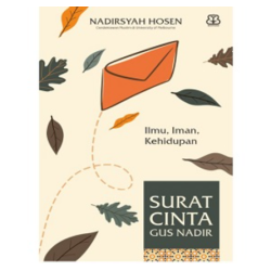 Surat Cinta Gus Nadir: Ilmu, Iman, Kehidupan