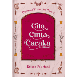 Campus Romance Series: Cita Cinta Caraka