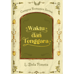 Campus Romance Series: Waktu dan Tenggara