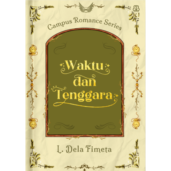 Campus Romance Series: Waktu dan Tenggara Campus Romance Series: Waktu dan Tenggara