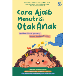 Cara Ajaib Menutrisi Otak Anak Cara Ajaib Menutrisi Otak Anak