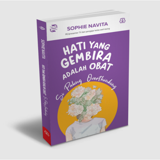 Hati Yang Gembira Adalah Obat: Si Paling Overthinking