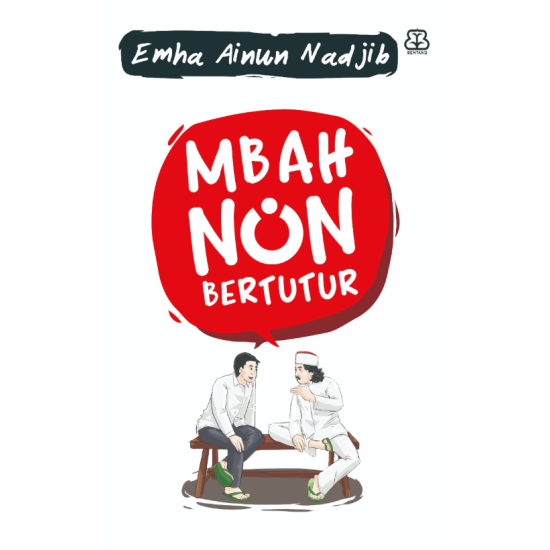 Mbah Nun Bertutur Mbah Nun Bertutur