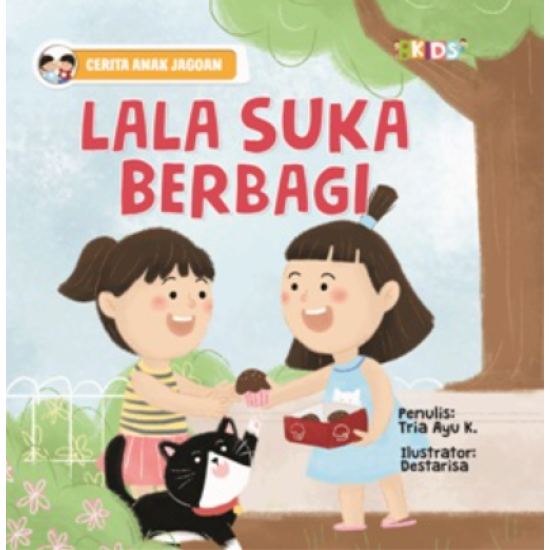 Cerita Anak Jagoan: Lala Suka Berbagi (Boardbook)