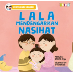 Cerita Anak Jagoan: Lala Mendengarkan Nasihat (Boardbook) Cerita Anak Jagoan: Lala Mendengarkan Nasihat (Boardbook)