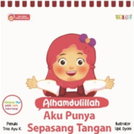 Seri Amp: Alhamdulillah Aku Punya Sepasang Tangan (Boardbook) Seri Amp: Alhamdulillah Aku Punya Sepasang Tangan (Boardbook)