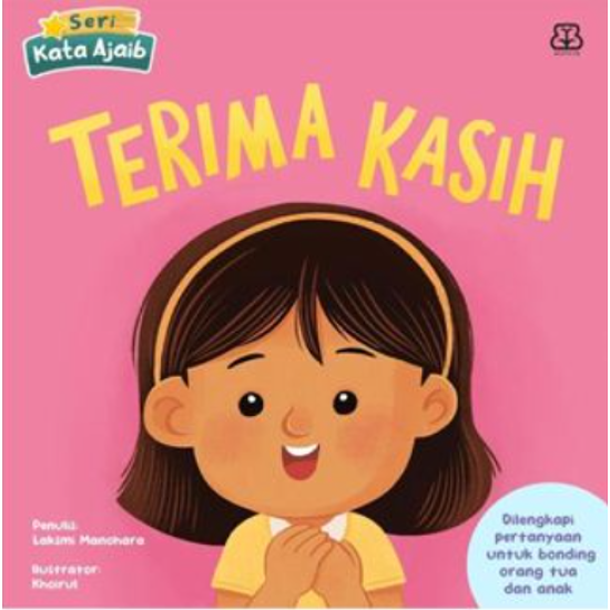 Seri Kata Ajaib: Terima Kasih (Boardbook) Seri Kata Ajaib: Terima Kasih (Boardbook)