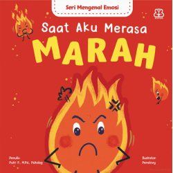 Seri Mengenal Emosi: Saat Aku Merasa Marah (Boardbook)