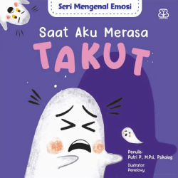 Seri Mengenal Emosi: Saat Aku Merasa Takut (Boardbook)