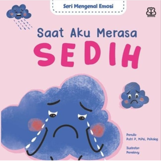 Seri Memahami Emosi: Saat Aku Merasa Sedih (Boardbook) Seri Memahami Emosi: Saat Aku Merasa Sedih (Boardbook)