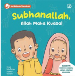 Seri Kalimah Thayyibah: Subhanallah, Allah Maha Kuasa! (Boardbook)