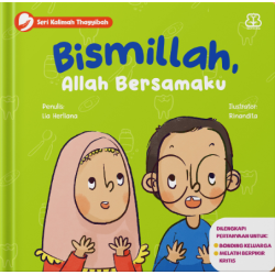 Seri Kalimah Thayyibah: Bismillah, Allah Bersamaku (Boardbook)