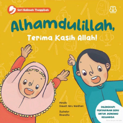 Seri Kalimah Thayyibah: Alhamdulillah, Terima Kasih Allah (Boardbook)