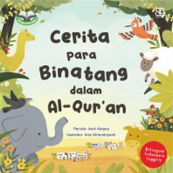 Seri Aku Cinta Islam: Cerita Para Binatang Dalam Al-Qur`An (Boardbook)