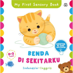 My First Sensory Book: Benda Di Sekitarku (Boardbook Bilingual)