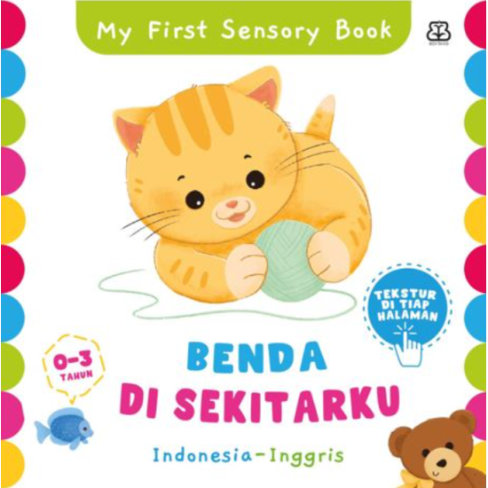 My First Sensory Book: Benda Di Sekitarku (Boardbook Bilingual)