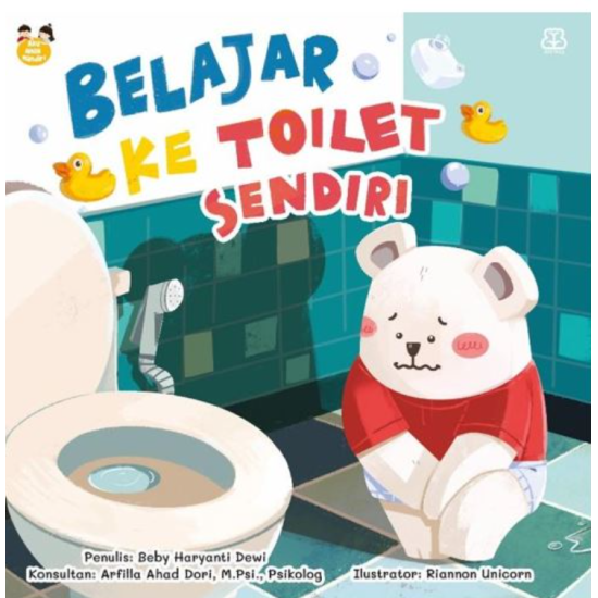 Seri Aku Anak Mandiri: Belajar Ke Toilet Sendiri (Boardbook) Seri Aku Anak Mandiri: Belajar Ke Toilet Sendiri (Boardbook)