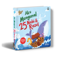 Aku Cinta Islam: Aku Mengenal 25 Nabi & Rasul (Republish) (Boardbook)