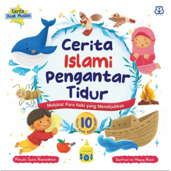 Cerita Islami Pengantar Tidur: Mukjizat Para Nabi Yang Menakjubkan