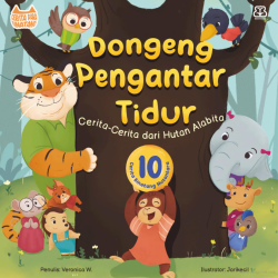 Dongeng Pengantar Tidur: Cerita-Cerita Dari Hutan Alabita