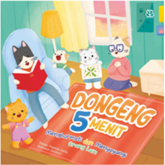 Dongeng 5 Menit: Menghormati Dan Menyayangi Orang Lain