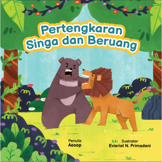 Dongeng Event: Pertengkaran Singa Dan Beruang (Buku Event)