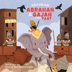 Dongeng Event: Pasukan Abrahah dan Gajah Yang Taat Dongeng Event: Pasukan Abrahah dan Gajah Yang Taat