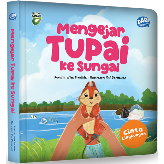 Seri Nature Walk: Mengejar Tupai Ke Sungai (Boardbook)