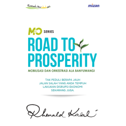 Road To Prosperity : Mobilisasi Dan Orkestrasi Ala Banyuwangi
