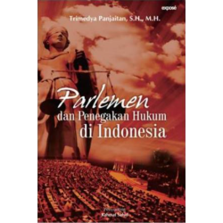 Parlemen dan Penegakan Hukum Di Indonesia