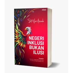 Negeri Inklusi Bukan Ilusi