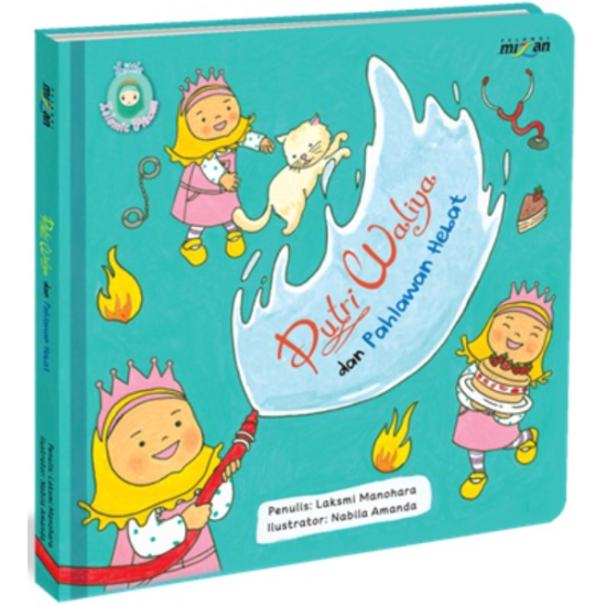 Little Islamic Princess: Putri Waliya dan Pahlawan Hebat