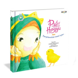 Little Islamic Princess: Putri Hayyu dan Penyelamatan Anak Ayam