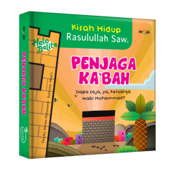 Kisah Hidup Rasulullah Saw: Penjaga Kabah (Boardbook)
