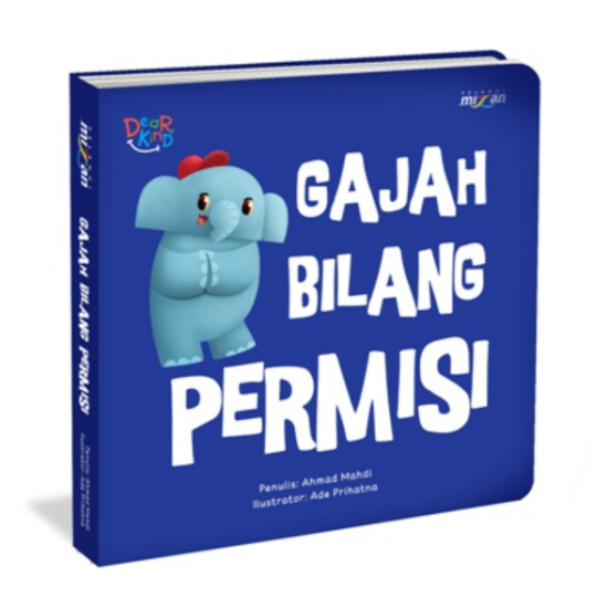 Seri Dear Kind: Gajah Bilang Permisi (Boardbook)