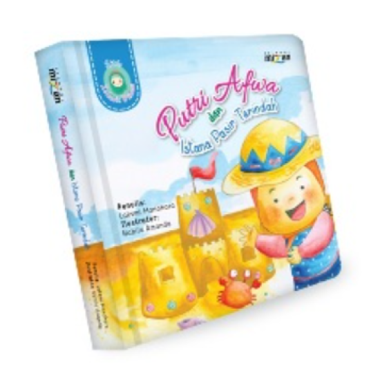 Little Islamic Princess: Putri Afwa dan Istana Pasir Terindah (Boardbook)