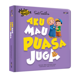 Halo Balita Sali Saliha: Aku Mau Puasa Juga (Boardbook)