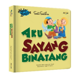 Halo Balita Sali Saliha: Aku Sayang Binatang (Boardbook)