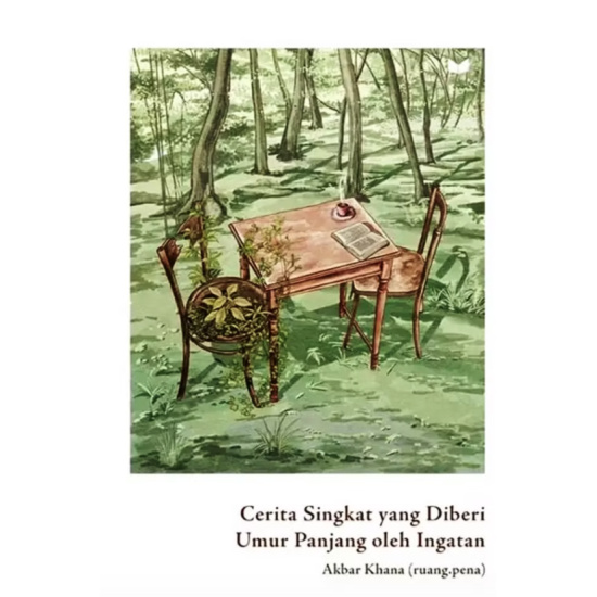 Cerita Singkat yang Diberi Umur Panjang oleh Ingatan