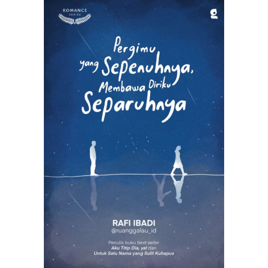 Pergimu yang Sepenuhnya, Membawa Diriku Separuhnya