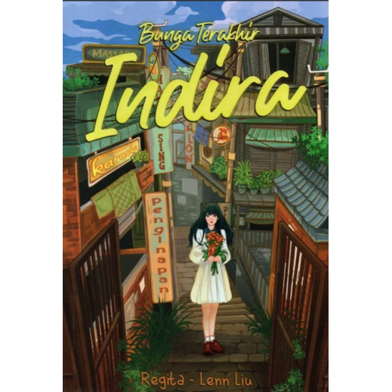 Bunga Terakhir Indira Bunga Terakhir Indira