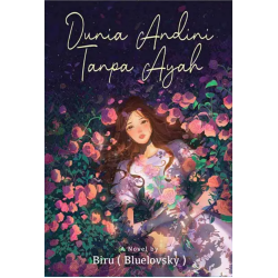 Dunia Andini Tanpa Ayah