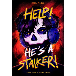 Help! He's a Stalker