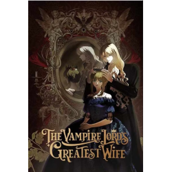 The Vampire Lords Greatest Wife FC The Vampire Lords Greatest Wife FC